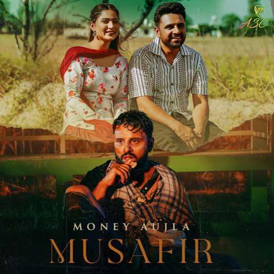 Musafir Money Aujla Mp3 Song Download Djjohal